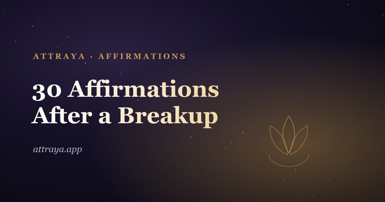 30 Affirmations for After a Breakup