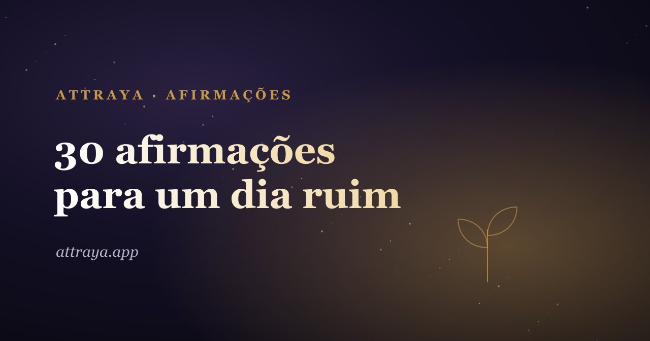 30 afirmações para um dia ruim