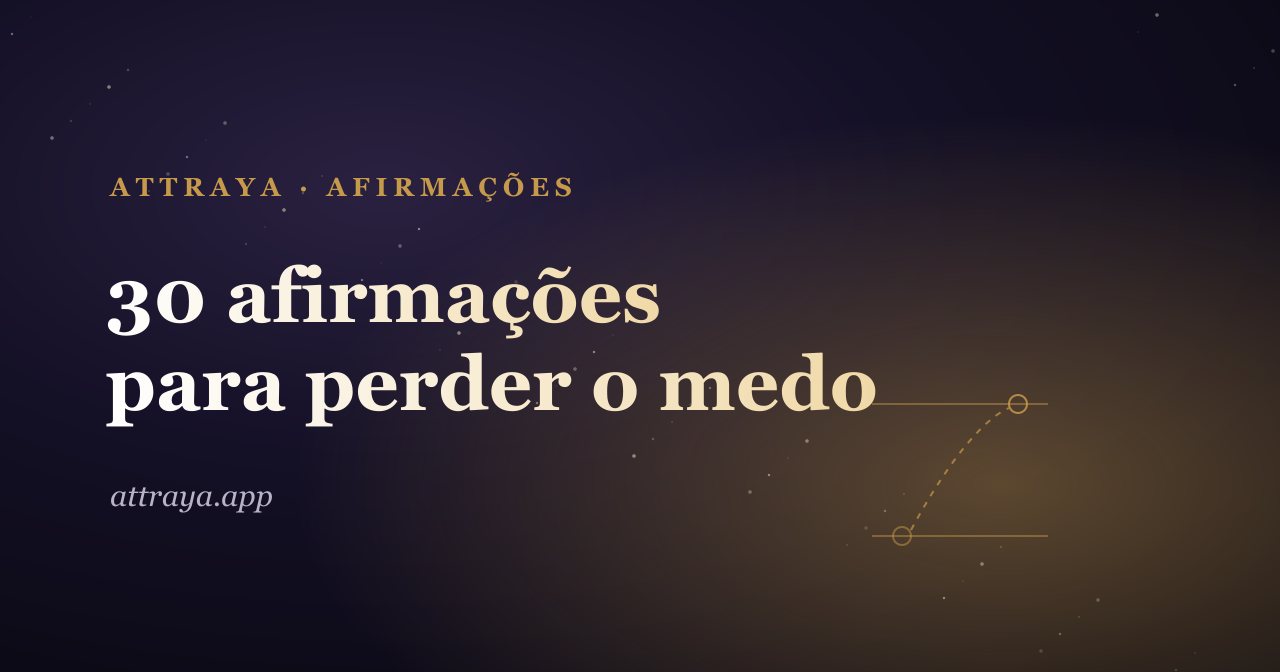 30 afirmações para perder o medo
