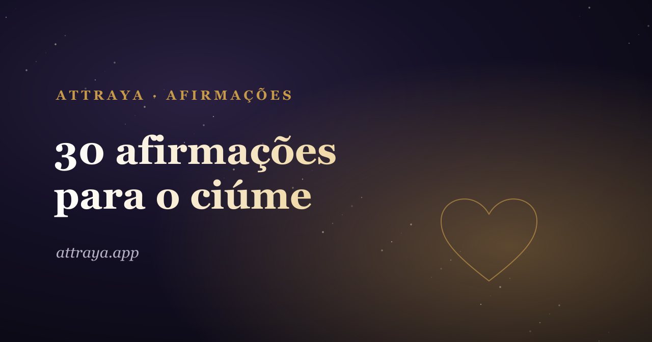 30 afirmações para o ciúme