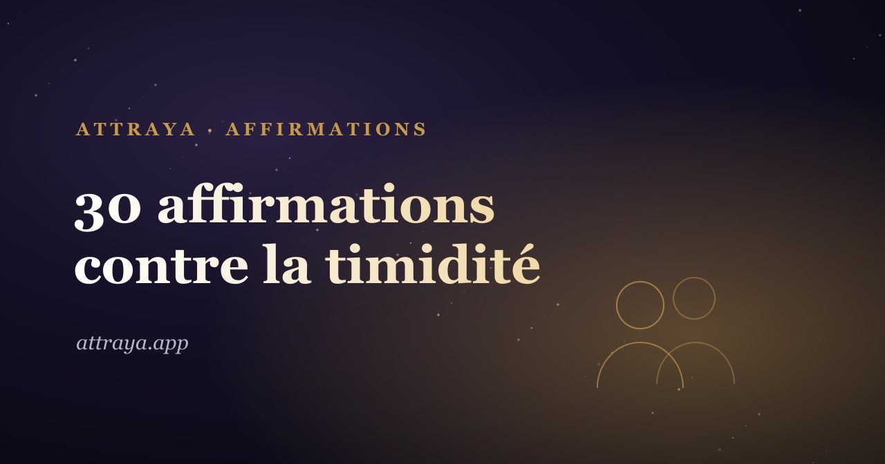 30 affirmations contre la timidité