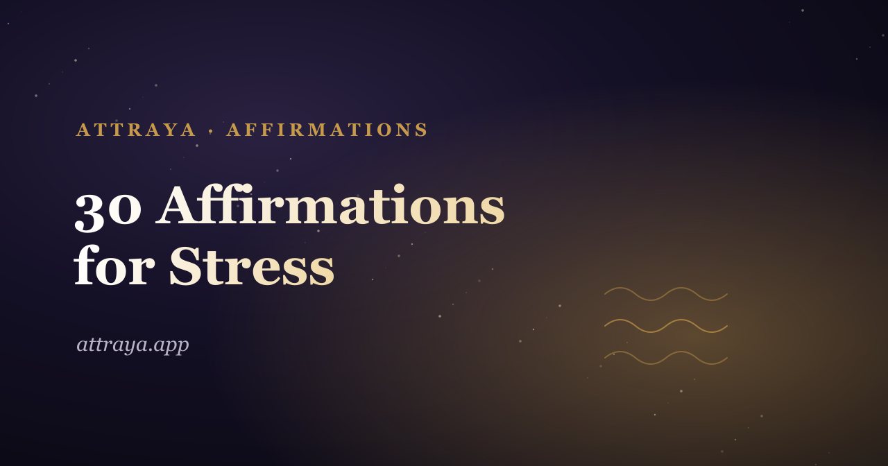 30 Affirmations for Stress