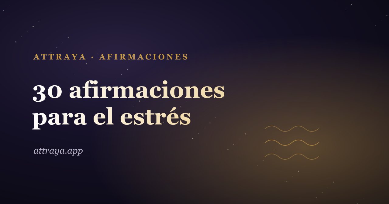 30 afirmaciones para el estrés
