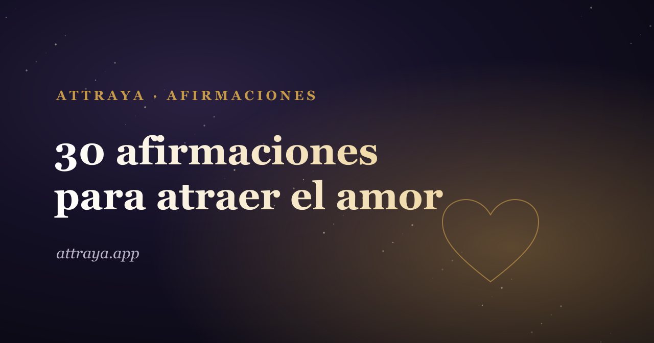 30 afirmaciones para atraer el amor