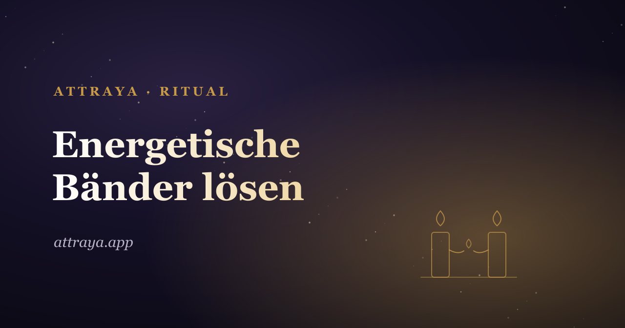 Energetische Bänder lösen