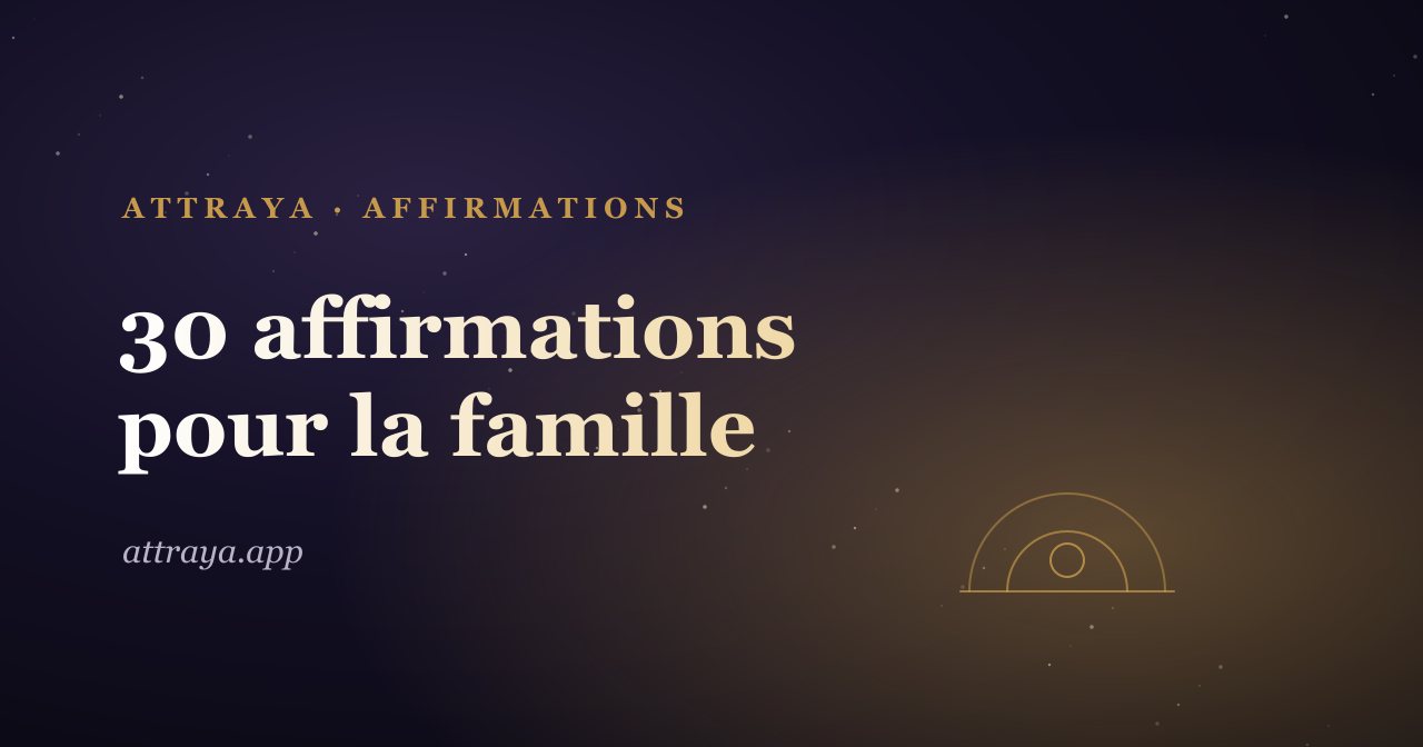 30 affirmations pour la famille