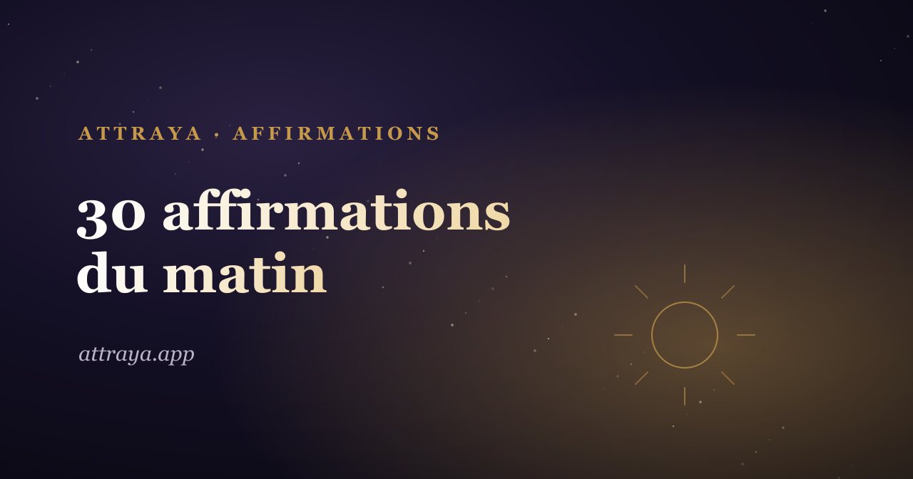 30 affirmations positives du matin