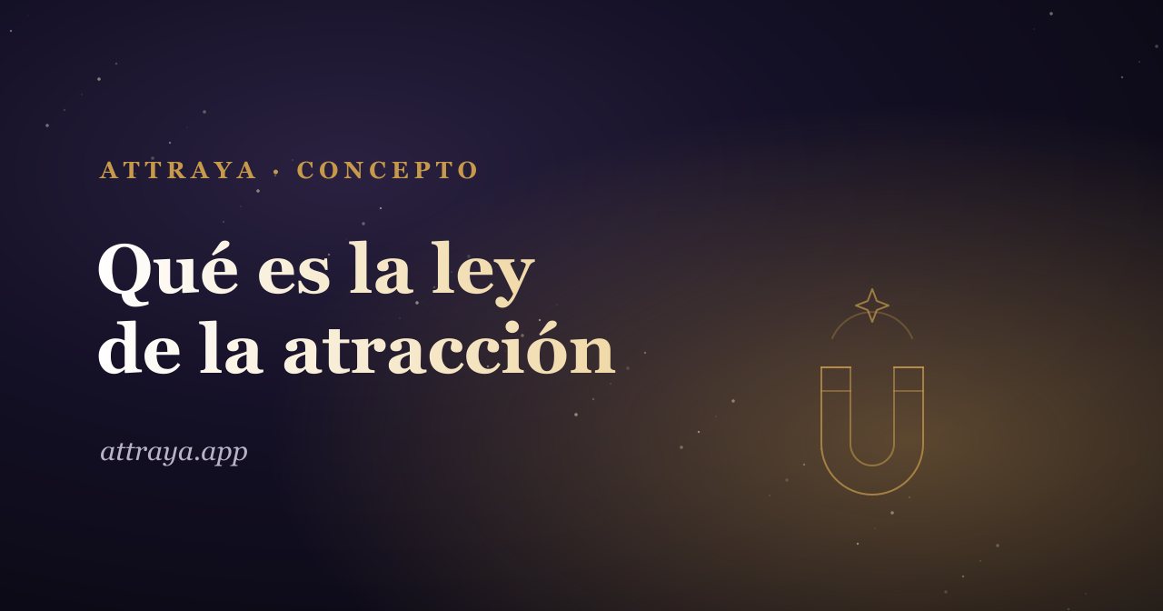 Qué es la ley de la atracción