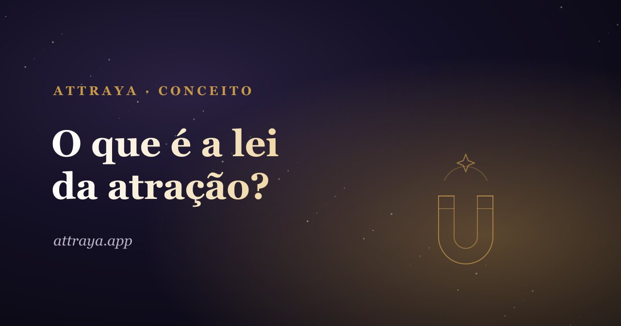 O que é a lei da atração